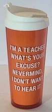 About Face Designs IM A Teacher Whats Your Excuse? 16oz   Travel Mug