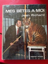 Mes bêtes à moi par Jean Richard - FERNAND NATHAN - 1966