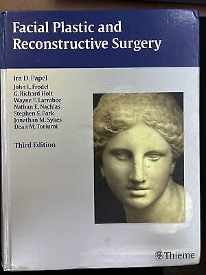 Facial Plastic and Reconstructive Surgery by Ira D