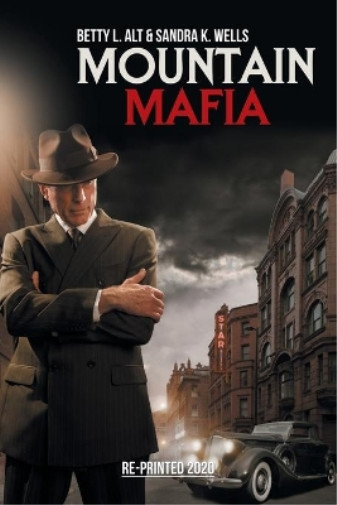 Thumbnail - Sandra K Wells Betty L Alt Mountain Mafia (taschenbuch)
