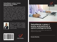 Ursula Barisic | Satysfakcja Z Pracy I Oceny Pracownicze W Opiece...