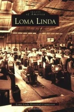 NEW Arcadia Publishing Loma Linda, CA 9780738530765 Seventh-day Adventist
