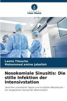 Lamia Tilouche (U. A.) | Nosokomiale Sinusitis: Die Stille Infektion Der...