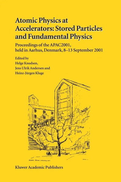 Helge Knudsen (U. A.) | Atomic Physics At Accelerators: Stored Particles And...-image