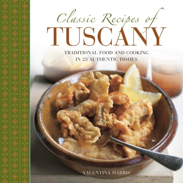 Classic Recipes of Tuscany by Harris Valentina (Hardback Book)