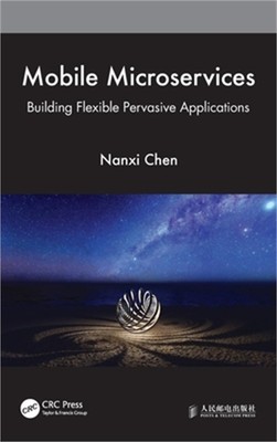 Mobile Microservices: Building Flexible Pervasive Applications (Hardback or Case