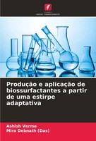 Ashish Verma (U. A.) | ProduçãO E AplicaçãO De Biossurfactantes A Partir De...