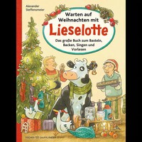 Warten Auf Weihnachten Mit Lieselotte: Das GroßE Buch Zum Basteln, Backen, ...