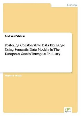 Fostering Collaborative Data Exchange Using Semantic Data Models In The European