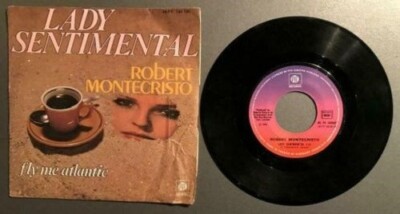 Vinyle de Robert Montecristo. : ''Lady sentimental'' - ''Fly me Atlantic''