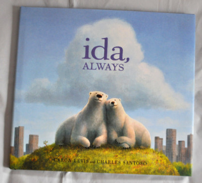 Ida, Always by Caron Levis and Charles Santoso Book 2016 Hardcover Dust Jacket