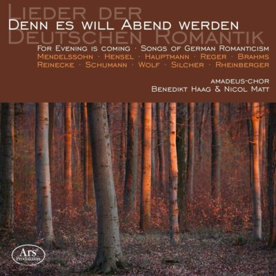 For Evening Is Coming - Songs Of The German Romanticism