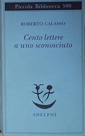 Autografo roberto calasso CENTO LETTERE A UNO SCONOSCIUTO