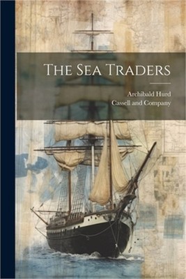 The Sea Traders (Paperback or Softback)