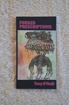 *FORGED PRESCRIPTIONS* by Tony O'Neill. Paperback, 2025, Far West Press *NEW*