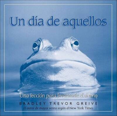 Un dia de aquellos: Una leccion para levantarle el animo - Hardcover - GOOD