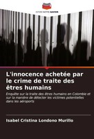 Isabel Cristina LondoñO Murillo | L'innocence AchetéE Par Le Crime De Traite...