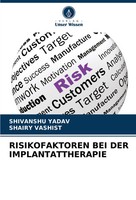 Risikofaktoren BEI DER Implantattherapie Shivanshu Yadav (U. A.) Taschenbuch