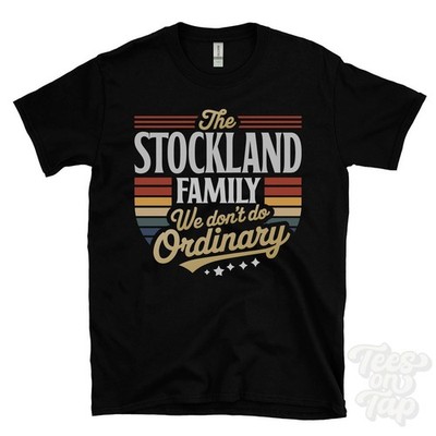 THE STOCKLAND FAMILY WE DON'T DO NORMAL T-SHIRT Nachname Clan Name Papa Geschenk