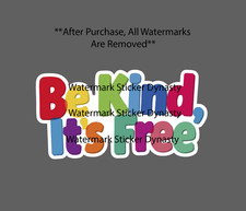 Be Kind Its Free Sticker Waterproof Decal Quote Saying Uplifting Gift New