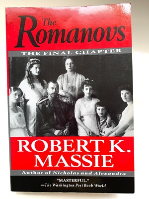 The Romanovs The Final Chapter (Book 4 the The Romanovs Series) by Robert Massie