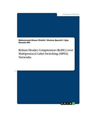 Robust Header Compression [RoHC] over Multiprotocol Label Switching [MPLS] Netwo