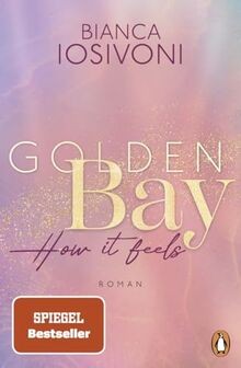Golden Bay - How it feels: Roman. Der Auftakt der f... | Buch | Zustand sehr gut
