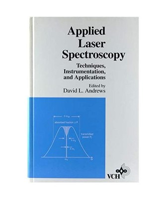 Applied Laser Spectroscopy: Techniques, Instrumentation and Applications, Andrew
