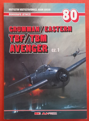 Monograph Monografie 80, Grumman /Eastern TBF/TBM AVENGER Vol.1 AJ Press