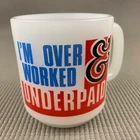 Vintage GLASBAKE I'm Over Worked & Underpaid Milk Glass Coffee Mug