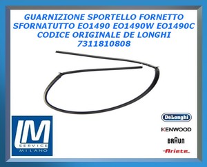 GUARNIZIONE FORNETTO SFORNATUTTO DE LONGHI EO1490 EO1490W EO1490C  7311810808 | eBay
