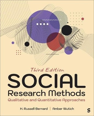 Social Research Methods by H. Russell Bernard, Amber Wutich - 9781544396545