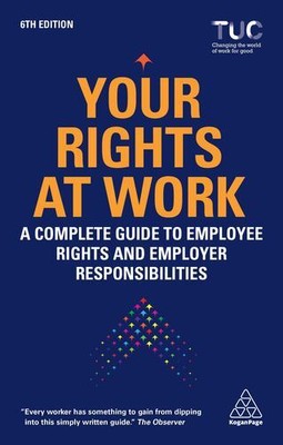 Your Rights at Work: A Complete Guide to Employee Rights and Employer Respons...