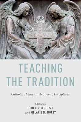John J. Piderit Melanie M. Morey Teaching the Tradition (Taschenbuch)