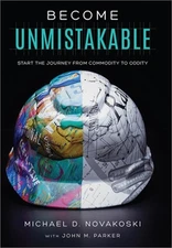 Become Unmistakable: Start the Journey from Commodity to Oddity (Hardback or Cas