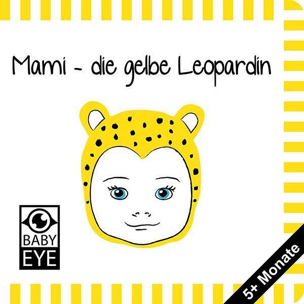Mami - Die Gelbe Leopardin | Agnieszka Sawczyn | Buch | Baby Eye Set