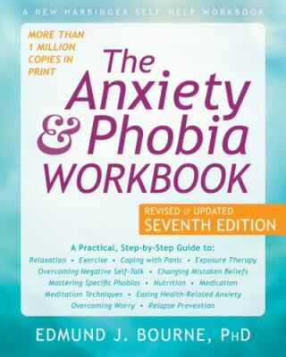 Anxiety and Phobia Workbook by Edmund J. Bourne (2020, Trade Paperback) NEW