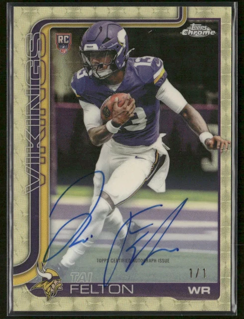 2025 Topps Chrome Football Tai Felton #RA-TF Superfractor RC Rookie Auto 1/1