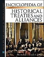 Encyclopedia of Historical Treaties and Alliances (Facts on File Library of ...