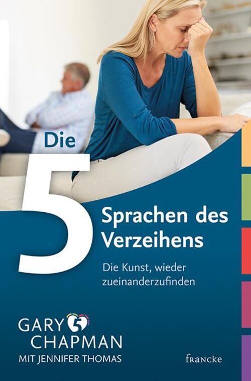 Thumbnail - Die Fünf Sprachen Des Verzeihens | Gary Chapman (u. A.) | Taschenbuch