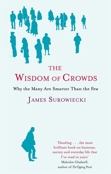 The Wisdom Of Crowds | James Surowiecki | Why The Many Are Smarter Than The Few-image