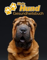 Mein Hund Gesundheitsbuch: Shar-Pei | Notizbuch FüR Impfungen &