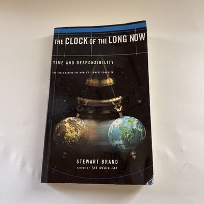 The Clock Of The Long Now: Time and Res- paperback, 9780465007806, Stewart Brand