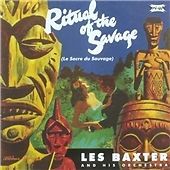 Les Baxter - Ritual of the Savage/The Passions (With Bas Sheva, 2011 ...