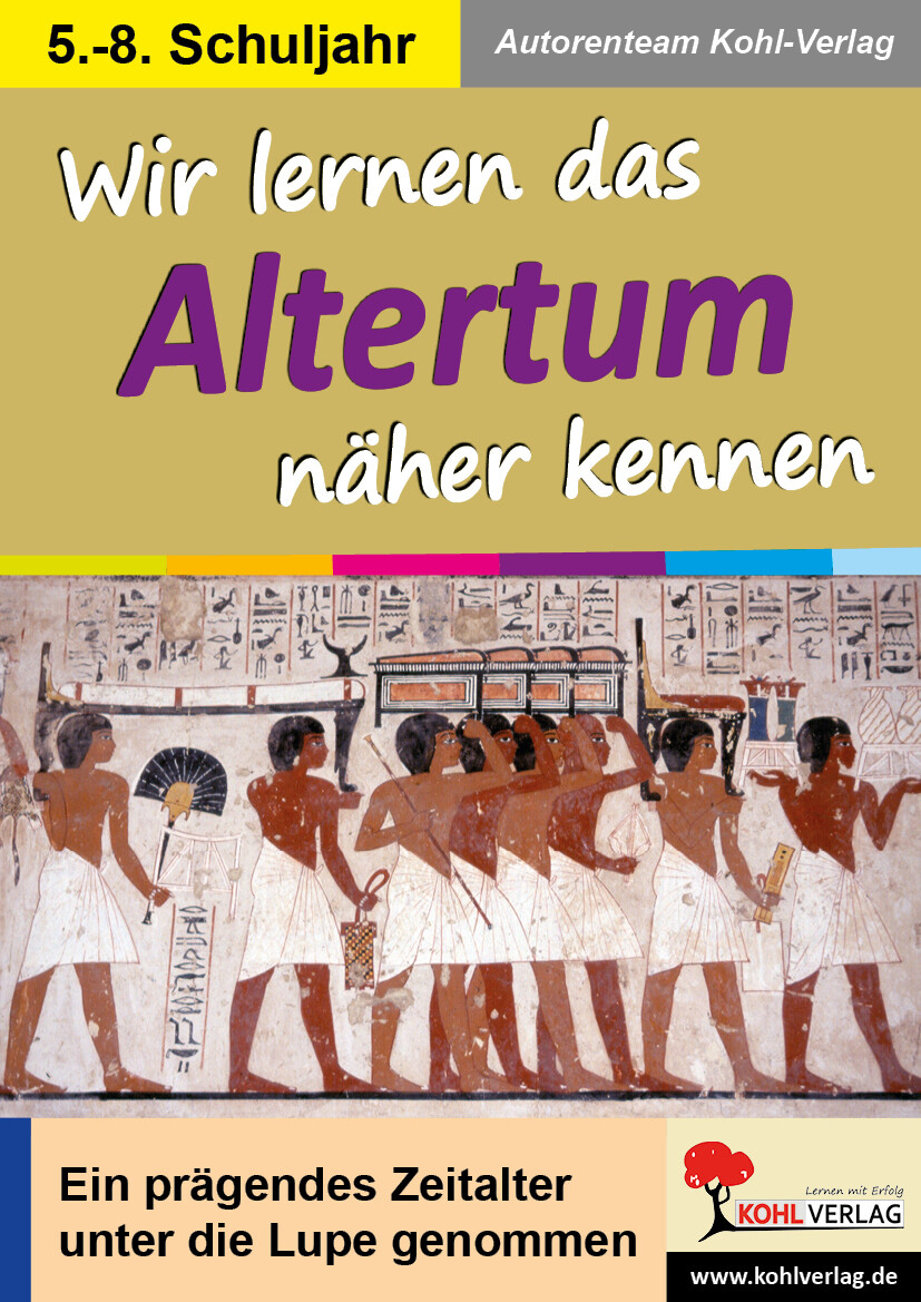 Thumbnail - Autorenteam Kohl-verlag / Wir Lernen Das Altertum Näher Kennen