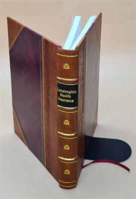 Catastrophic Health Insurance : The Needs Of Children : Joint He [Leather Bound]