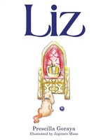 Liz | Prescilla Goraya | Taschenbuch | Englisch | 2025 | Tellwell Talent