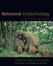 BEHAVIORAL ENDOCRINOLOGY, SECOND EDITION By Jill B. Becker & S. Marc Breedlove
