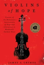 Violins of Hope: Violins of the Holocaust--Instruments of Hope and L - VERY GOOD