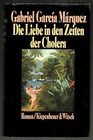 Die Liebe in den Zeiten der Cholera- Roman von Gabriel Garcia Márqeuz, 1987, gut